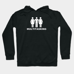 Multitasking, funny design Hoodie